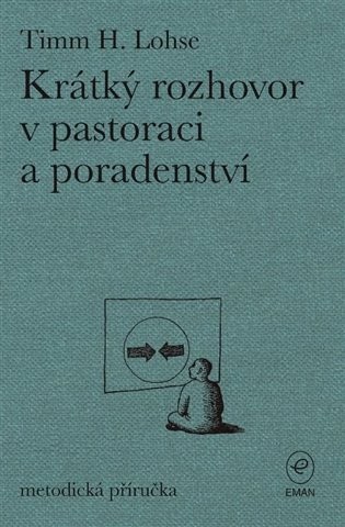 Krátký rozhovor v pastoraci a poradenství - Timm H. Lohse