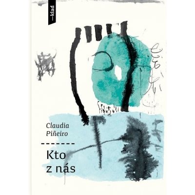 Piñeiro Claudia - Kto z nás – Hledejceny.cz