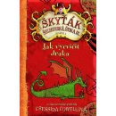 Jak vycvičit draka 1 - Škyťák Šelmovská Štika III. - Cressida Cowell