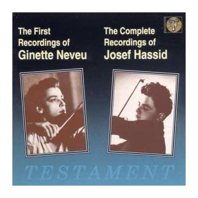 Ginette Neveu - The First Recordings Of Ginette Neveu The Complete Recordings Of Josef Hassid CD – Zboží Mobilmania