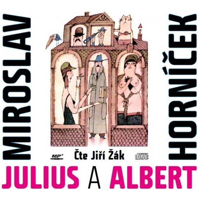 Julius a Albert - Miroslav Horníček – Hledejceny.cz
