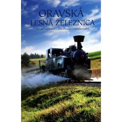 Oravská lesná železnica - kolektiv – Zboží Mobilmania