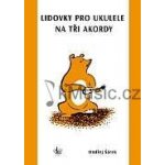 Ondřej Šárek Lidovky pro ukulele na tři akordy – Zboží Dáma