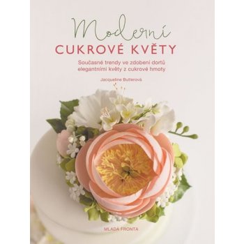 Moderní cukrové květy - Butlerová Jacqueline