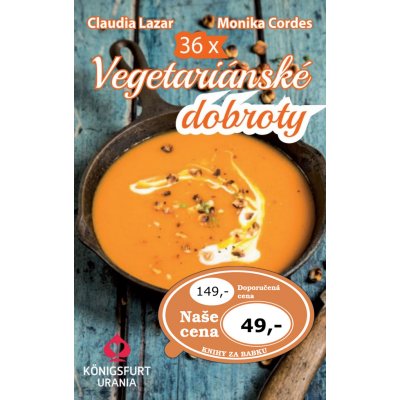 36x Vegetariánské dobroty - Monika Cordes, Claudia Lazar