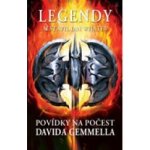 Legendy: Povídky na počest Davida Gemmella – Whates Ian – Hledejceny.cz