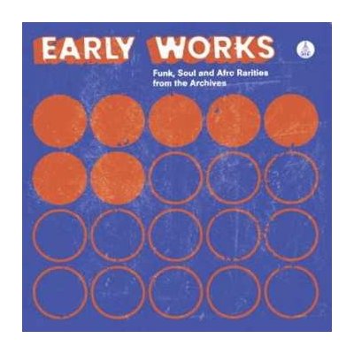 Various - Early Works Funk, Soul And Afro Rarities From The Archives LP – Zboží Mobilmania