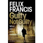 GUILTY NOT GUILTY - Francis Felix – Hledejceny.cz