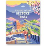 Úchvatné světové běžecké trasy - Lonely Planet – Hledejceny.cz