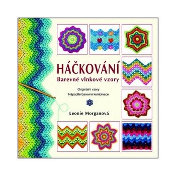 Háčkování: Barevné vlnkové vzory - Leonie Morganová