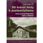 Od krevní msty k postsocialismu - Budilová, Lenka, Pevná vazba vázaná – Hledejceny.cz