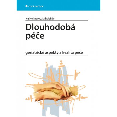 Dlouhodobá péče - Holmerová Iva, kolektiv