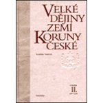 Velké dějiny zemí Koruny české II. 1197-1250 - Vaníček Vratislav – Hledejceny.cz