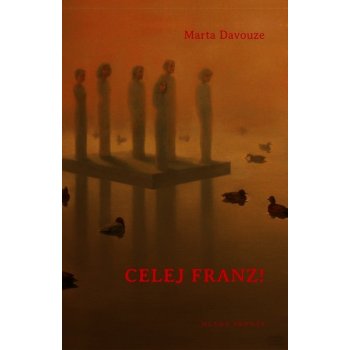 Celej Franz! - Marta Davouze