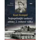 Kurt Knispel - Nejúspěšnější tankový střelec 2. světové války