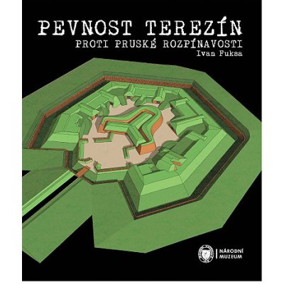 Pevnost Terezín proti pruské rozpínavosti – Sleviste.cz