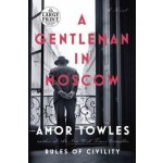 A Gentleman in Moscow - Towles, Amor – Hledejceny.cz