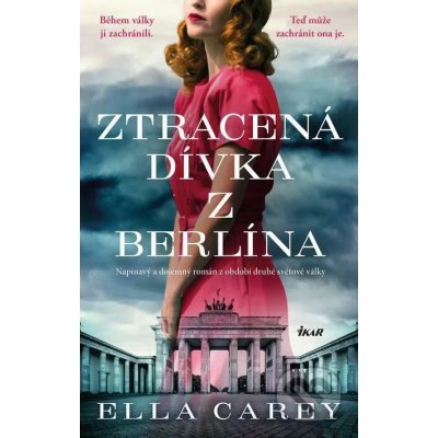 Ztracená dívka z Berlína - Ella Careyová – Hledejceny.cz