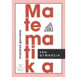 Matematika pro GYM - Analytická geometrie Prometheus Kočandrdle M.,Boček L. – Hledejceny.cz