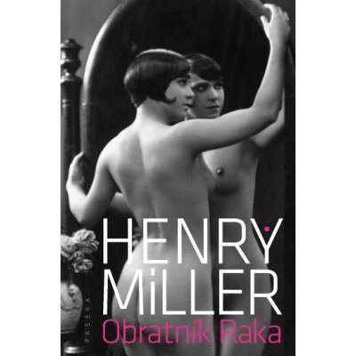 Obratník Raka - Henry Miller – Hledejceny.cz