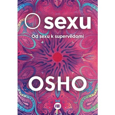 Osho - O sexu -- Od sexu k supervědomí – Zboží Mobilmania