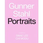 Gunner Stahl: Portraits: I Have So Much to Tell You - Stahl Gunner – Hledejceny.cz