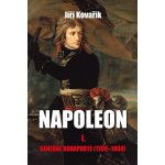 Napoleon I. – Kovařík Jiří – Hledejceny.cz