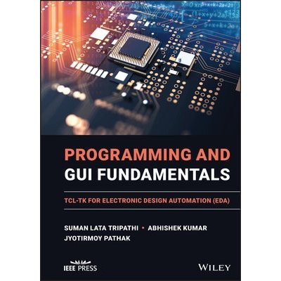 Programming and GUI Fundamentals - TCL-TK for Electronic Design Automation EDA – Hledejceny.cz