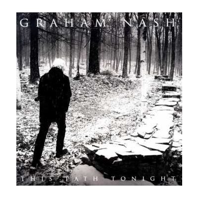 LP Graham Nash: This Path Tonight