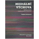 Mediální výchova – Sochorová Dagmar – Hledejceny.cz