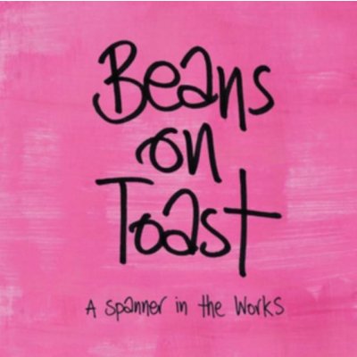 A Spanner in the Works - Beans On Toast CD
