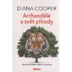 Diana Cooper: Archandělé a svět přírody – Hledejceny.cz