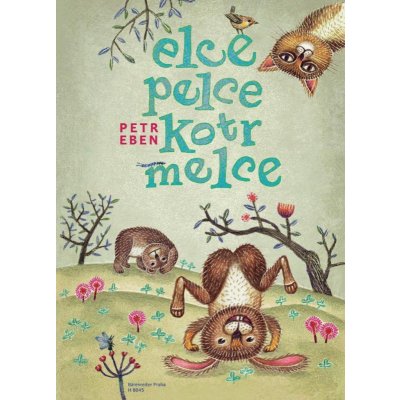 Petr Eben Elce pelce kotrmelce – Hledejceny.cz