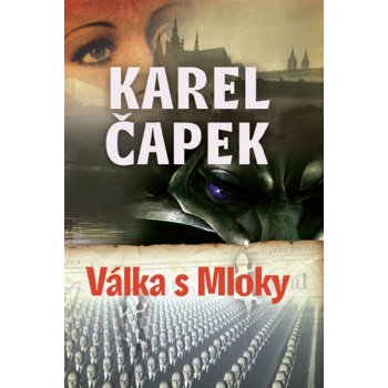 Válka s Mloky - Karel Čapek