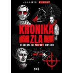 Kronika zla: Nejkrutější případy historie – Hledejceny.cz