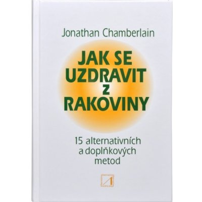 Jak se uzdravit z rakoviny - 15 alternativních a doplňko – Zboží Mobilmania