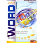 Word 2007 nejen pro školy - Navrátil Pavel – Hledejceny.cz