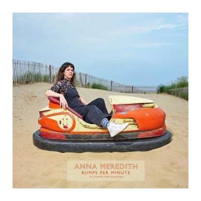 Anna Meredith - Bumps Per Minute 18 Studies For Dodgems LP – Zbozi.Blesk.cz