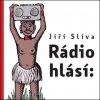 Kniha Rádio hlásí - Jíří Slíva