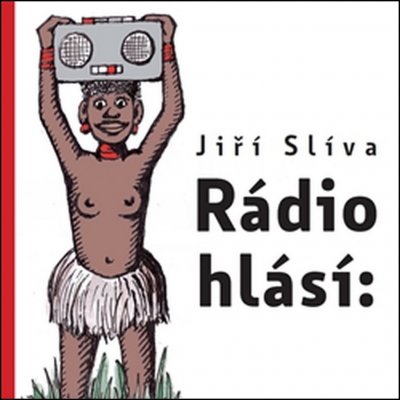 Rádio hlásí - Jíří Slíva