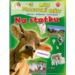 Můj pracovní sešit: Na statku. Aktivity - Hádanky - Samolepky – Hledejceny.cz