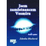 Jsem zaměstnancem Vesmíru - Blechová Zdenka – Hledejceny.cz