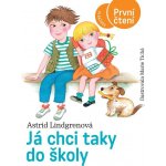 Já chci taky do školy - Astrid Lindgrenová – Hledejceny.cz