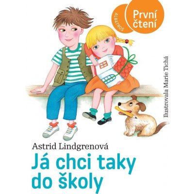 Já chci taky do školy - Astrid Lindgrenová – Hledejceny.cz