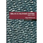 Dialog a mluvená čeština - Olga Müllerová, Jana Hoffmannová, Lucie Jílková, Petr Kaderka – Sleviste.cz