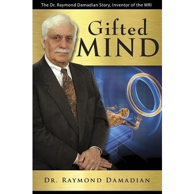 Gifted Mind: The Dr. Raymond Damadian Story, Inventor of the MRI Damadian RaymondPevná vazba