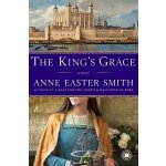 The King's Grace Smith Anne EasterPaperback – Hledejceny.cz