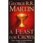 Song of Ice and Fire 4: Feast for Crows - George Raymond Ri – Hledejceny.cz