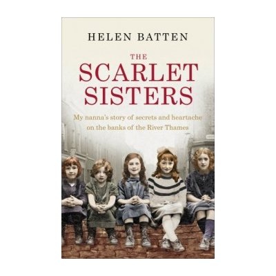 My nanna's story of secr... - Helen Batten - The Scarlet Sisters – Sleviste.cz