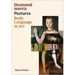 Postures: Body Language in Art - Desmond Morris – Hledejceny.cz